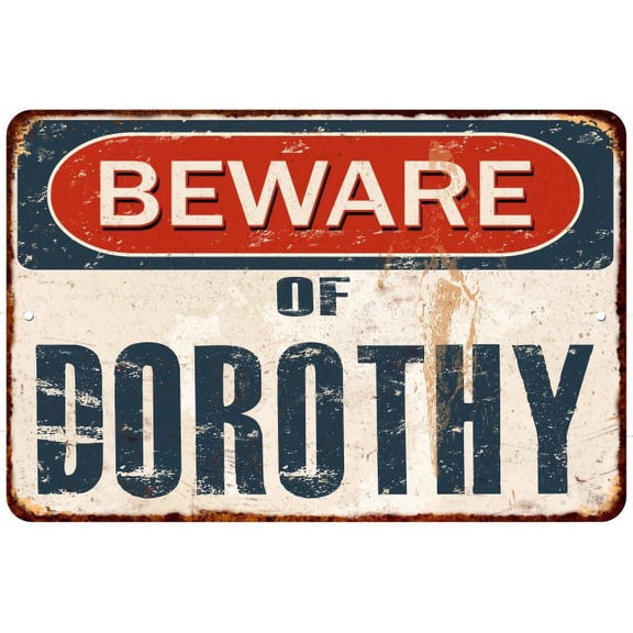 Beware of DOROTHY Metal Sign Rusty Wall Decor 8x12 108120041876