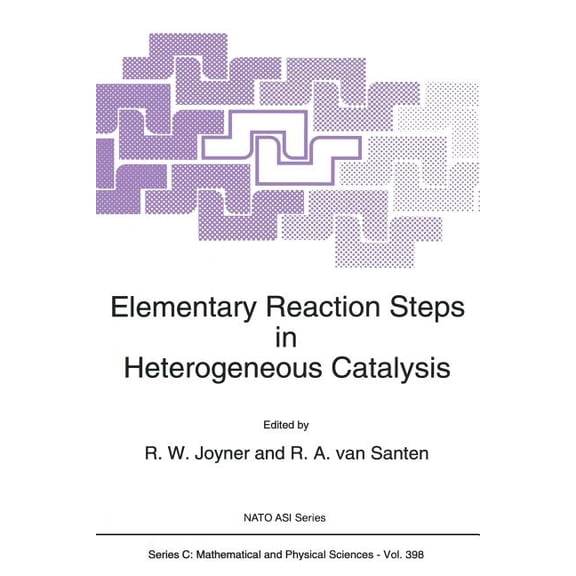 NATO Science Series C: Elementary Reaction Steps in Heterogeneous Catalysis, Book 398, (Paperback)