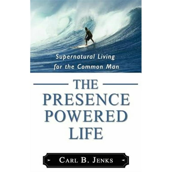 The Presence Powered Life (Paperback)