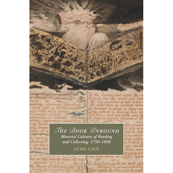 Cambridge Studies in Romanticism The Book Unbound, (Hardcover)