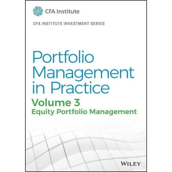 Cfa Institute Investment: Portfolio Management in Practice, Volume 3: Equity Portfolio Management (Hardcover)