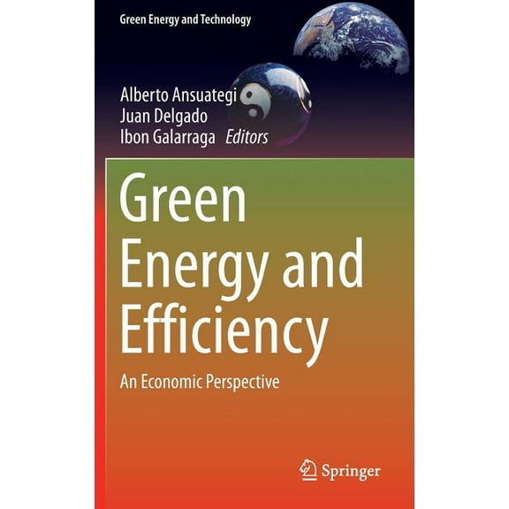 Green Energy and Technology Green Energy and Efficiency: An Economic Perspective, (Hardcover)