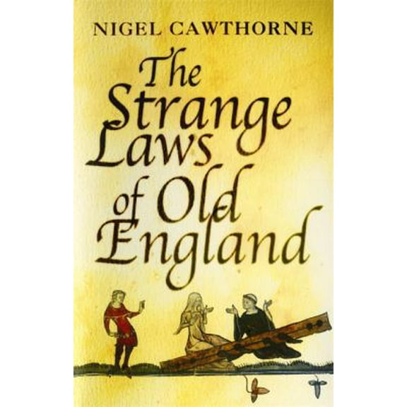 Pre-Owned The Strange Laws of Old England (Hardcover) 0749950366 9780749950361