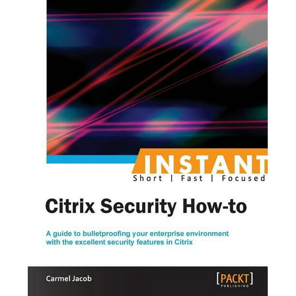 Instant Citrix Security How-to, (Paperback)