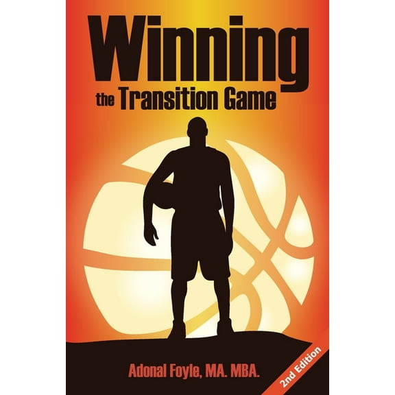 Winning the Transition Game: Lessons from the Trenches, (Paperback)