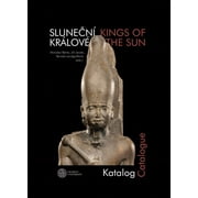 Slunen Krlov/Kings of the Sun : Katalog/Catalogue (Hardcover)