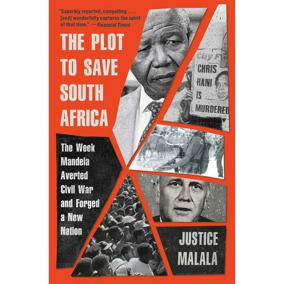 The Plot to Save South Africa: The Week Mandela Averted Civil War and Forged a New Nation, (Paperback)