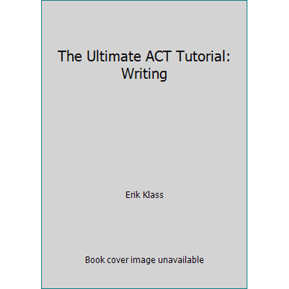 Pre-Owned The Ultimate ACT Tutorial: Writing (Paperback) 1514876507 9781514876503