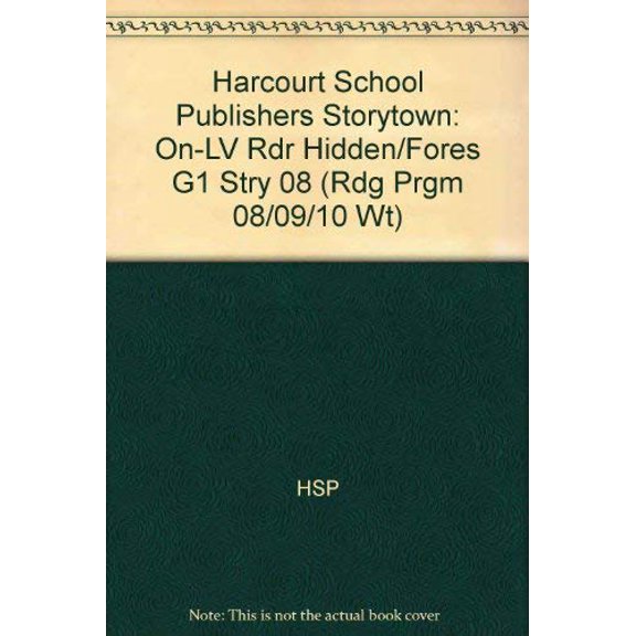 Pre-Owned Hidden in the Forest, On-level Reader Grade 1: Harcourt School Publishers Storytown (Rdg Prgm 08/09/10 Wt), 9780153506147, 0153506148, Paperback,