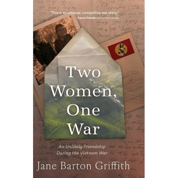 Two Women, One War: An Unlikely Friendship During the Vietnam War, (Hardcover)