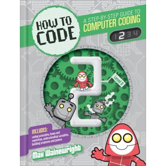 Pre-Owned How to Code 2: A Step-by-step Guide to Computer Coding (Unknown) 1939581893 9781939581891