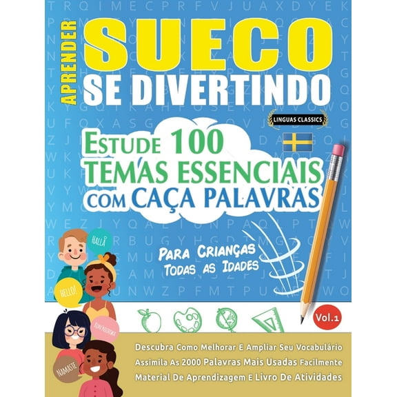 Aprender Sueco Se Divertindo! - Para CrianÃ§as: Todas as Idades - Estude 100 Temas Essenciais Com CaÃ§a Palavras - Vol.1, (Paperback)