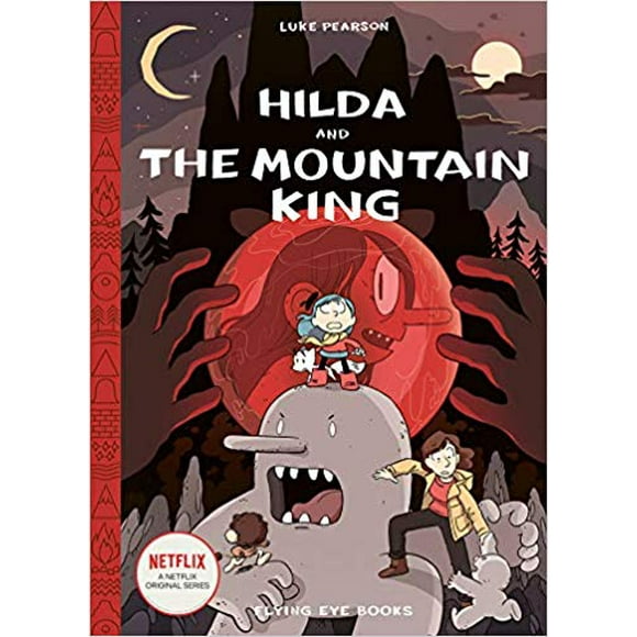 Hilda and the Mountain King: Hilda Book 6 (Hildafolk) HARDCOVER 2019