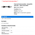 thumbnail image 2 of Front Left Axle Assembly - Compatible with 2007 - 2009 Lincoln MKZ 2008, 2 of 2