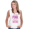 thumbnail image 3 of Breast Cancer I Wear Pink For My Mom Tank Top T Shirts Men Women Brisco Brands S, 3 of 6