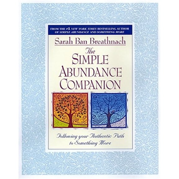 Pre-Owned The Simple Abundance Companion: Following Your Authentic Path to Something More (Paperback) 0446673331 9780446673334