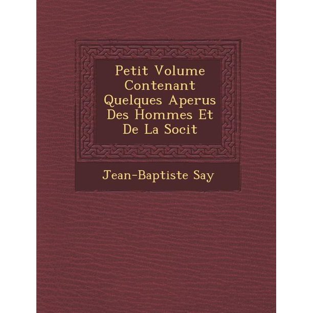 Petit Volume Contenant Quelques Aperus Des Hommes Et De La Socit Paperback Walmart Com