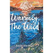 Warmly, The Wild, (Hardcover)