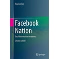 thumbnail image 1 of Pre-Owned Facebook Nation: Total Information Awareness, 9781493917396, 1493917390, Hardcover, 2nd ed. 2014 edition, 1 of 1