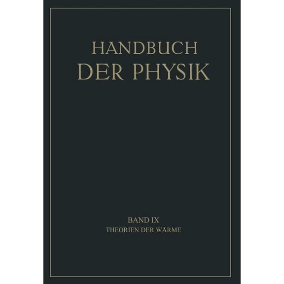 Handbuch Der Physik Theorien Der Wärme, Book 9, (Paperback)
