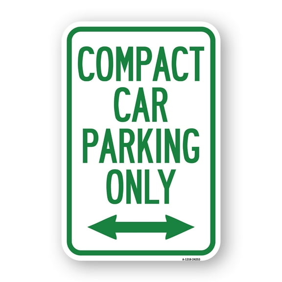 SignMission A-1218-24253 12 x 18 in. Aluminum Sign - Compact Car Parking Only with Bidirectional Arrow