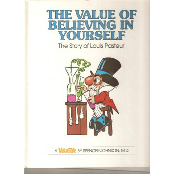 Pre-Owned The Value of Believing in Yourself : The Story of Louis Pasteur 9780916392062
