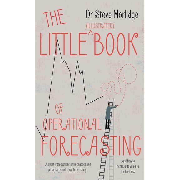 The Little (illustrated) Book of Operational Forecasting (Paperback)