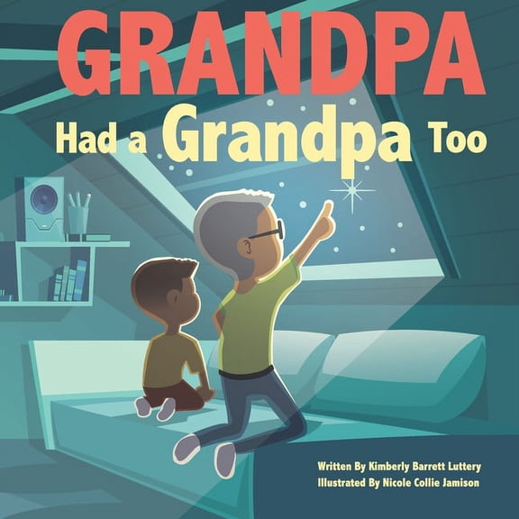 Grandpa Had a Grandpa Too, (Paperback)