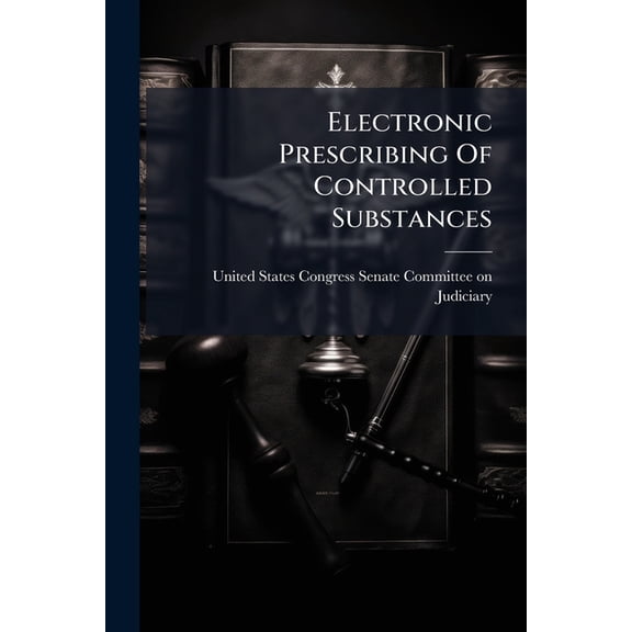 Electronic Prescribing Of Controlled Substances, (Paperback)