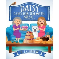 Daisy Goes For Tea with Mrs C.: Cosy countryside picture book about friendship, hospitality, and magical garden adventur, (Paperback)