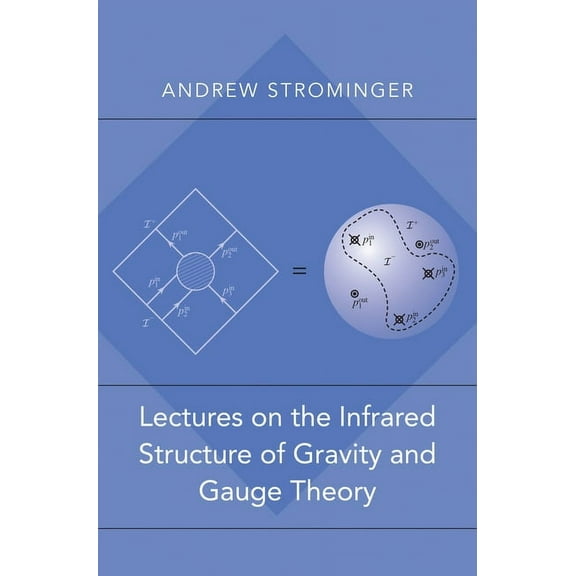Lectures on the Infrared Structure of Gravity and Gauge Theory, (Paperback)
