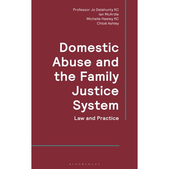Domestic Abuse and the Family Justice System: Law and Practice, (Paperback)