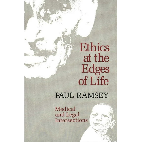 Ethics at the Edges of Life : Medical and Legal Intersections (Paperback)