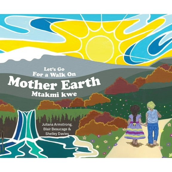 Let's Go for a Walk on Mother Earth, (Hardcover)