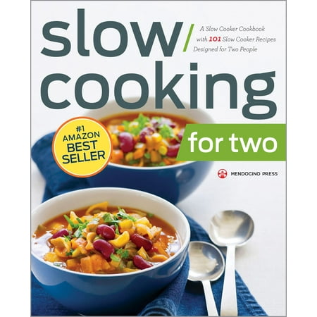 Design Cookbook - Slow Cooking for Two: A Slow Cooker Cookbook with 101 Slow Cooker Recipes Designed for Two People - eBook