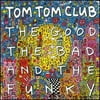 The Good the Bad and the Funky (CD) by Tom Tom Club