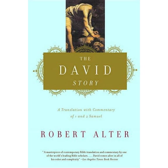 The David Story: A Translation with Commentary of 1 and 2 Samuel, (Paperback)