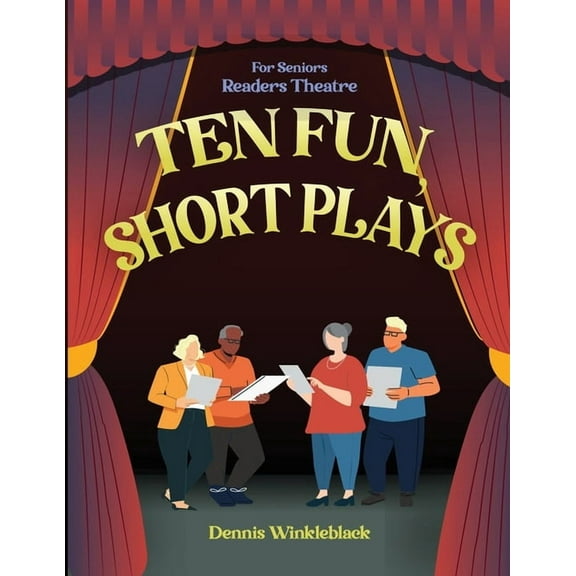 Ten Fun, Short Plays: For Seniors Readers Theatre, (Paperback)