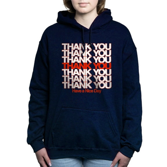 CafePress - Thank You Have A Nice Day Women's Hooded Sweatshir - Pullover Hoodie, Classic & Comfortable Hooded Sweatshirt