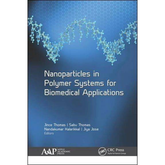 Nanoparticles in Polymer Systems for Biomedical Applications, (Hardcover)
