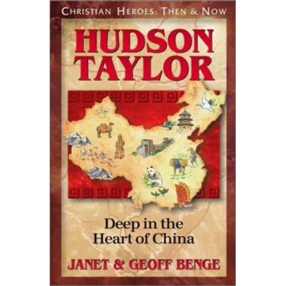 Pre-Owned Hudson Taylor: Deep in the Heart of China (Paperback) 1576580164 9781576580165
