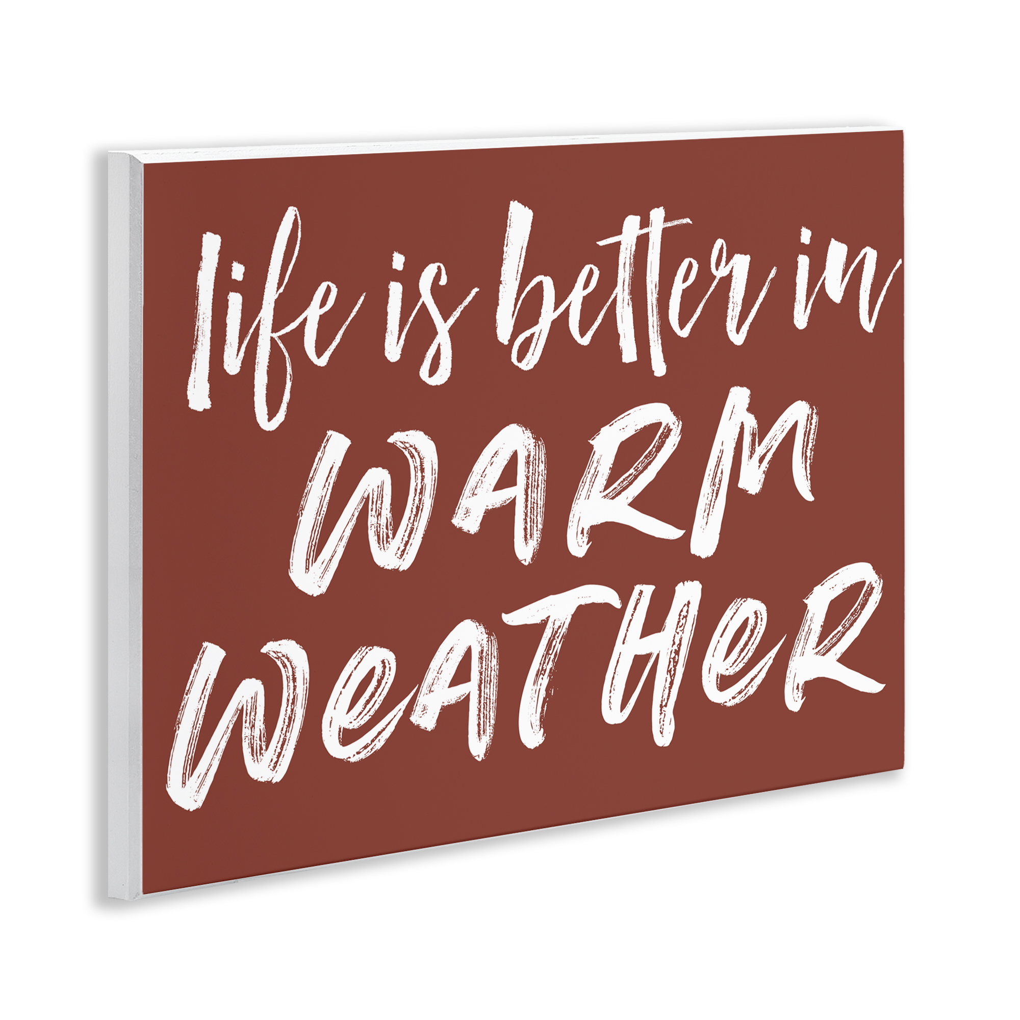 Life Is Better In Warm Weather Wall Plaque Art, design by Lettered and Lined