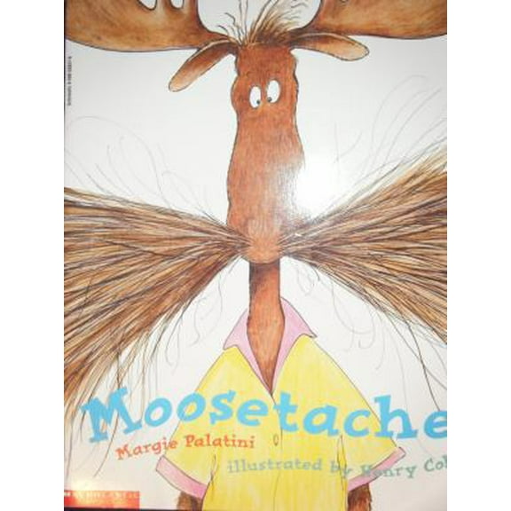 Pre-Owned Moosetache (Paperback) 0590538276 9780590538275