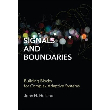 Pre-Owned Signals and Boundaries: Building Blocks for Complex Adaptive Systems (Hardcover) 0262017830 9780262017831
