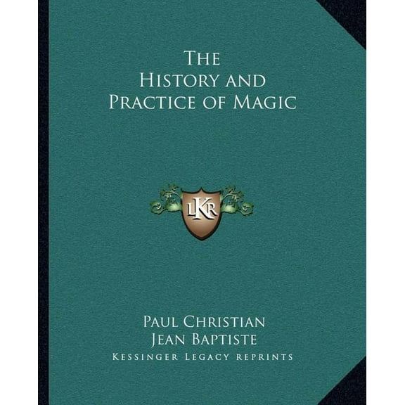 The History and Practice of Magic (Paperback)