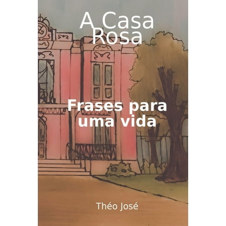 A Casa Rosa, (Paperback)
