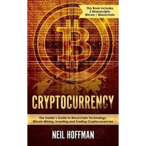 Pre-Owned Cryptocurrency: Bitcoin, Blockchain, Cryptocurrency: The Insider's Guide to Blockchain Technology, Bitcoin Mining, Investing and Trading Cryptocurrencies (Paperback)