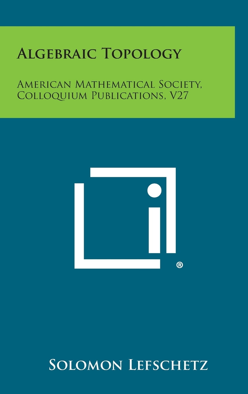 Algebraic Topology American Mathematical Society, Colloquium