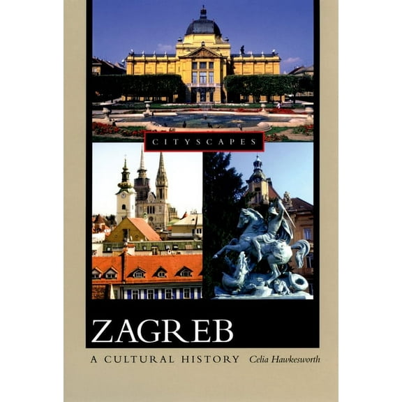 Zagreb : A Cultural History - Paperback