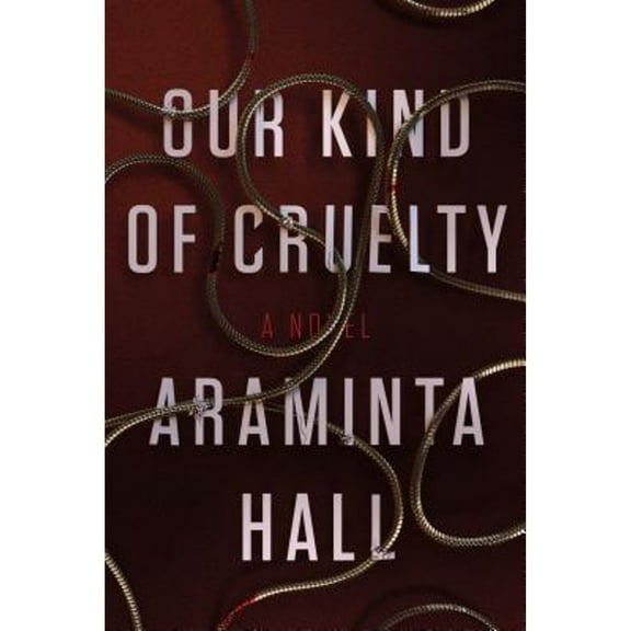 Our Kind of Cruelty (Hardcover)